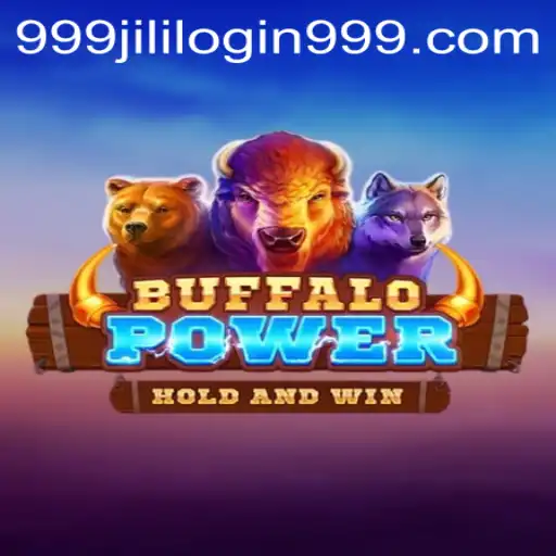 Exploring the Thrills of BuffaloPower and Accessing 999jili Login