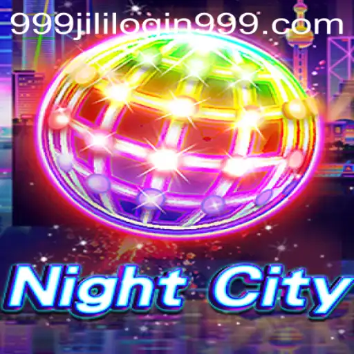 Exploring the Dynamic World of NightCity and Navigating the 999jili Login