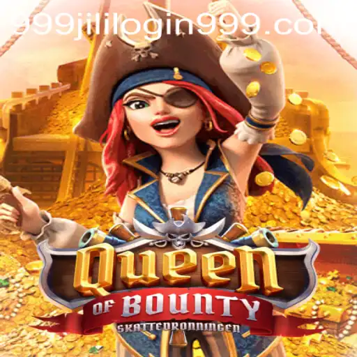 Exploring the Enchanting Realm of QueenofBounty with 999jili Login