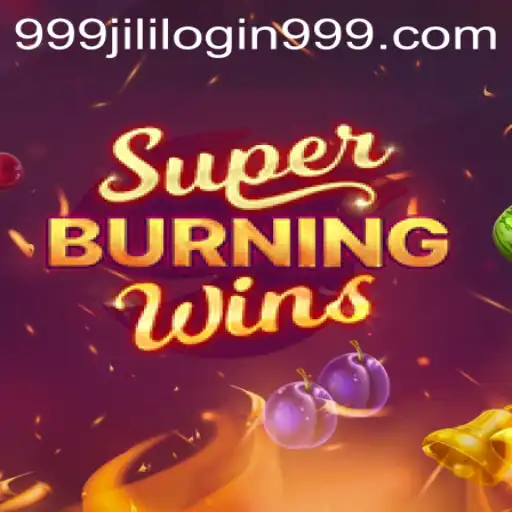 Exploring SuperBurningWins and the Role of 999jili Login in Gaming